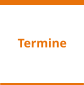 Termine